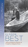 Elsdon Best - Jeffrey Paparoa Holman ; Frederico Delgado Rosa - 9781805398882