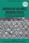 Conservation and Mobile Indigenous Peoples - Dawn Chatty ; Marcus Colchester - 9781805399780