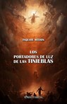 Los portadores de luz de las tinieblas - Christina Stoddard - 9781805401513