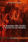 Rosenberg, A: Rastro del judío a través de los tiempos - Alfred Rosenberg - 9781805402176