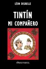 Degrelle, L: Tintín mi compañero - Léon Degrelle - 9781805402411