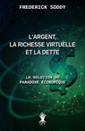 L'argent, la richesse virtuelle et la dette - Frederick Soddy - 9781805402848