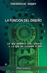 La función del dinero: Lo que debería ser, frente a lo que ha llegado a ser - Frederick Soddy - 9781805402862
