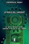 Le rôle de l'argent - Frederick Soddy - 9781805402893