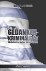 Gedankenkriminalität: Wahrheit ist keine Verteidigung - Victoria Forner - 9781805403258