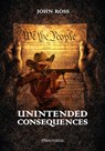 Unintended Consequences: New edition - John Ross - 9781805403586