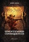 Unintended Consequences - John Ross - 9781805403586