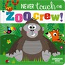Never Touch the Zoo Crew! - Christie Hainsby - 9781805449867