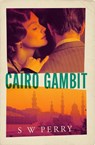 Cairo Gambit - S. W. Perry - 9781805460664