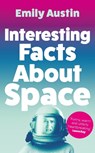 Interesting Facts About Space - Emily Austin - 9781805460855
