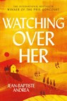 Watching Over Her - Jean-Baptiste Andrea - 9781805462736