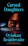 Cursed Daughters - Oyinkan Braithwaite - 9781805463368
