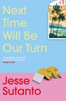 Next Time Will Be Our Turn - Jesse Sutanto - 9781805463825