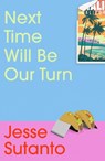 Next Time Will Be Our Turn - Jesse Sutanto - 9781805463825
