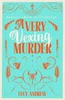A Very Vexing Murder - Lucy Andrew - 9781805464181