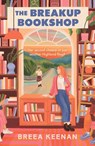 The Breakup Bookshop - Breea Keenan - 9781805465959