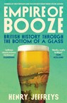 Empire of Booze - Henry Jeffreys - 9781805466420