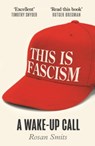 This is Fascism - Rosan Smits - 9781805466567
