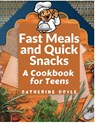 Fast Meals and Quick Snacks - Catherine Doyle - 9781805472773