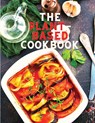 The Plant-Based Cookbook Recipes - Effie J. Guess - 9781805473015