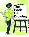 The Book Of Drawing - Charles George Harper - 9781805473831