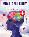 Mind And Body - William Walker Atkinson - 9781805475286