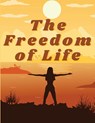 The Freedom of Life - Annie Payson Call - 9781805475316