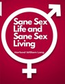 Sane Sex Life and Sane Sex Living - Harland William Long - 9781805477266