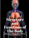 Structure and Functions of The Body - A Hand-Book of Anatomy and Physiology for Nurses and others desiring a Practical knowledge of the Subject Annett - Annette Fiske - 9781805478027