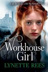 The Workhouse Girl - Lynette Rees - 9781805490067