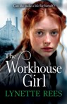 The Workhouse Girl - Lynette Rees - 9781805490074