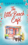 The Little Beach Cafe - Sarah Hope - 9781805490890