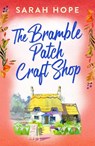 The Bramble Patch Craft Shop - Sarah Hope - 9781805491194