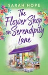 The Flower Shop on Serendipity Lane - Sarah Hope - 9781805491408