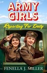 Army Girls: Reporting For Duty - Fenella J Miller - 9781805492627