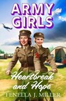 Army Girls: Heartbreak and Hope - Fenella J Miller - 9781805492696