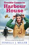 Trouble Comes to Harbour House - Fenella J Miller - 9781805493297