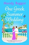 One Greek Summer Wedding - Mandy Baggot - 9781805493792