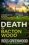 Death in Bacton Wood - Ross Greenwood - 9781805496816