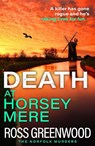 Death at Horsey Mere - Ross Greenwood - 9781805497295