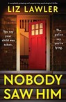 Nobody Saw Him - Liz Lawler - 9781805500124