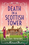 Death in a Scottish Tower - Lydia Travers - 9781805501336