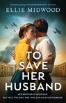 To Save Her Husband - Ellie Midwood - 9781805501442