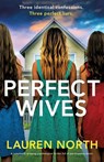 Perfect Wives - Lauren North - 9781805501701