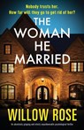 The Woman He Married - Willow Rose - 9781805502982