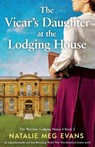 The Vicar's Daughter at the Lodging House - Natalie Meg Evans - 9781805503781