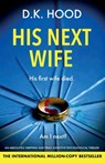 His Next Wife - D. K. Hood - 9781805503958
