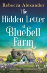 The Hidden Letter at Bluebell Farm - Rebecca Alexander - 9781805504115