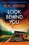 Look Behind You - D. K. Hood - 9781805504627