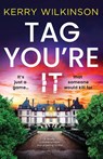 Tag, You're It - Kerry Wilkinson - 9781805505426